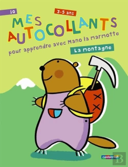 Bertrand.pt - Mes Autocollants Amusants T.10; Mes Autocollants Pour Apprendre Avec Mano La Marmotte ; La Montagne