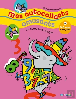 Bertrand.pt - Mes Autocollants Amusants T.14 ; Je Compte Au Cirque