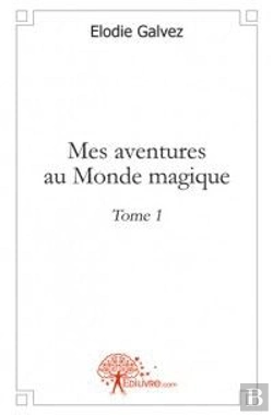 Bertrand.pt - Mes Aventures Au Monde Magique T.1