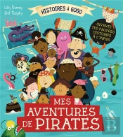 Mes Aventures De Pirates ; Invente Tes Propres Histoires À L'Infini