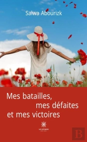 Mes Batailles Mes Defaites Et Mes Victoires