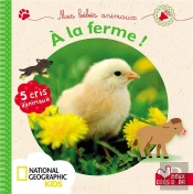Mes Bébés Animaux À La Ferme ; Livre Sonore National Geographic