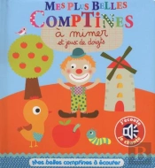 Mes Belles Comptines À Mimer ; Et Jeux De Doigts
