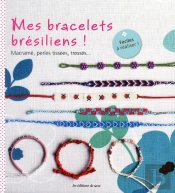 Mes Bracelets Bresiliens ! Macrame, Perles Tissees, Tresses...