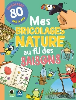 Bertrand.pt - Mes Bricolages Nature Au Fil Des Saisons : 80 Bricolages En Pas À Pas