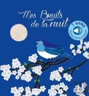Mes Bruits De La Nuit Sonore Et A Toucher