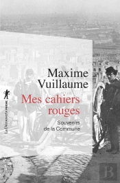 Mes Cahiers Rouges ; Souvenirs De La Commune