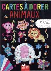 Mes Cartes A Dorer ; Animaux