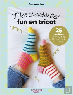 Bertrand.pt - Mes Chaussettes Fun En Tricot : 25 Modèles Colorés, Pop Et Tendance À Tricoter