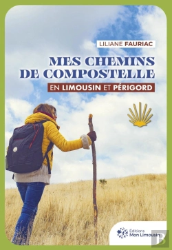 Bertrand.pt - Mes Chemins De Compostelle En Limousin Et Périgord