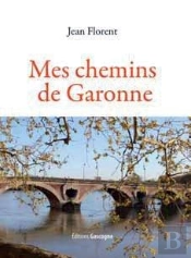 Mes Chemins De Garonne