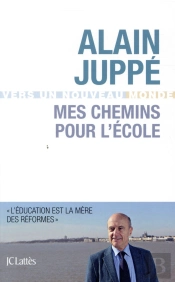 Mes Chemins Pour L'École ; Vers Un Nouveau Monde