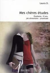 Mes Chères Études ; Étudiante, 19 Ans, Job Alimentaire : Prostituée