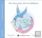 Mes Chez Moi, D'Ici Et D'Ailleurs