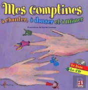Mes Comptines À Chanter, À Mimer Et À Danser