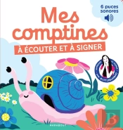 Mes Comptines À Écouter Et À Signer : 6 Puces Sonores