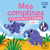 Mes Comptines À Écouter Et À Signer Tome 2