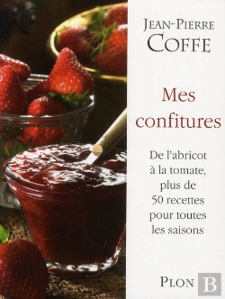 Bertrand.pt - Mes Confitures ; De L'Abricot À La Tomate, Plus De 50 Recettes Pour Toutes Les Saisons