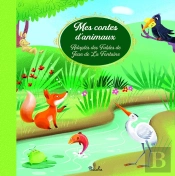 Mes Contes D'Animaux De La Fontaine