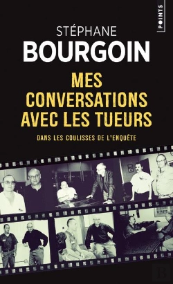 Bertrand.pt - Mes Conversations Avec Les Tueurs ; Dans Les Coulisses De L'Enquête