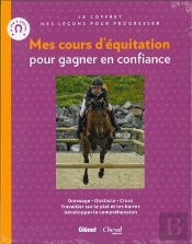 Mes Cours D'Équitation Pour Gagner En Confiance ; Je Saute À Cheval ; Je M'Entraîne À Cheval ; Mes Leçons Pour Progresser