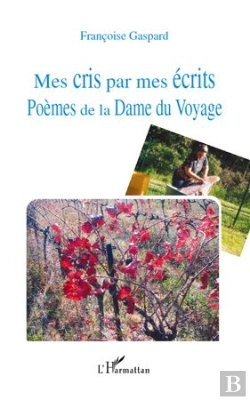 Bertrand.pt - Mes Cris Par Mes Écrits ; Poèmes De La Dame Du Voyage