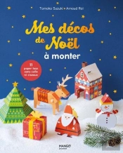 Mes Décos De Noël A Monter : 11 Paper Toys Sans Colle Ni Ciseaux