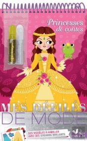 Mes Défilés De Mode ; Bloc A Spirale ; Princesses De Conte
