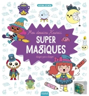 Mes Dessins Kawaii Super Magiques !