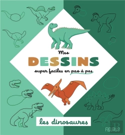 Bertrand.pt - Mes Dessins Super Faciles En Pas À Pas : Les Dinosaures