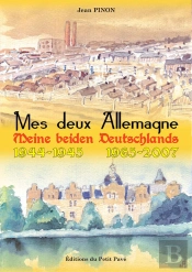 Mes Deux Allemagne - Meine Beiden Deutschlands - 1944-45 / 1965-2007