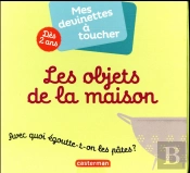 Mes Devinettes A Toucher T4 Les Objets De La Maison