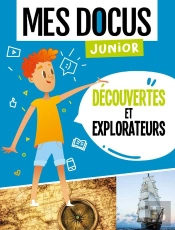 Mes Docus Junior : Découvertes Et Explorateurs