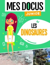 Mes Docus Junior : Les Dinosaures