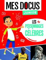 Mes Docus Junior : Les Personnages Célèbres