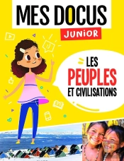 Mes Docus Junior : Les Peuples Et Civilisations