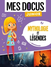 Mes Docus Junior : Mythologie Et Légendes