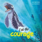 Mes Émotions ; J'Ai Du Courage