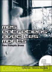 Mes Entretiens Avec Les Morts