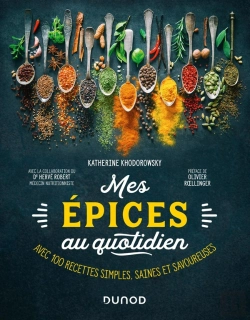Bertrand.pt - Mes Épices Au Quotidien : Avec 100 Recettes Simples, Saines Et Savoureuses