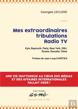Bertrand.pt - Mes Extraordinaires Tribulations Radio Tv - Kyiv, Beyrouth, Paris, New York, Onu, Russie, Somalie, C