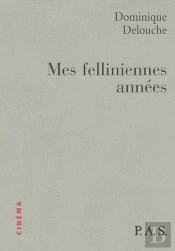 Mes Felliniennes Années