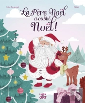 Mes Fetes Preferees - Le Pere Noel A Oublie Noel !