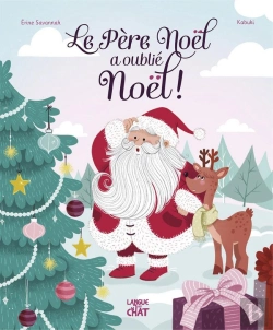 Bertrand.pt - Mes Fetes Preferees - Le Pere Noel A Oublie Noel !