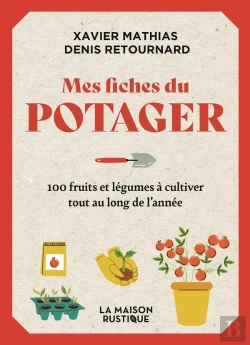 Bertrand.pt - Mes Fiches Du Potager : 100 Fruits Et Légumes À Cultiver Tout Au Long De L'Année