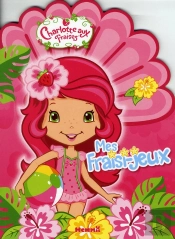 Mes Fraisi-Jeux Charlotte Aux Fraises