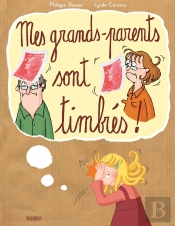 Mes Grands-Parents Sont Timbrés !