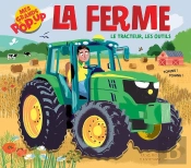 Mes Grands Pop-Up : La Ferme : Le Tracteur, Les Outils