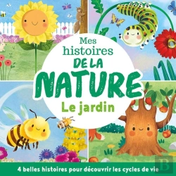 Bertrand.pt - Mes Histoires De La Nature - Le Jardin
