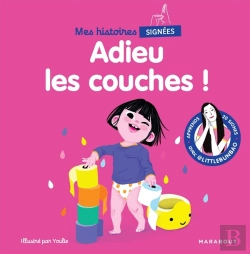 Bertrand.pt - Mes Histoires Signées : Adieu Les Couches !